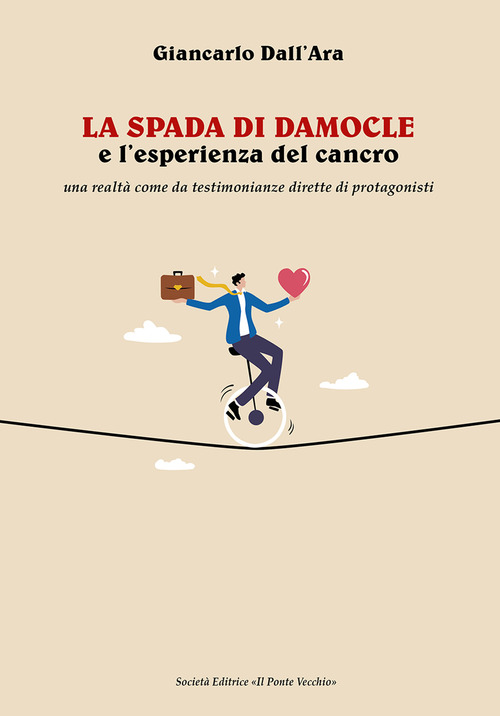 La spada di Damocle e l'esperienza del cancro. Una realt&agrave; come da testimonianze dirette di protagonisti