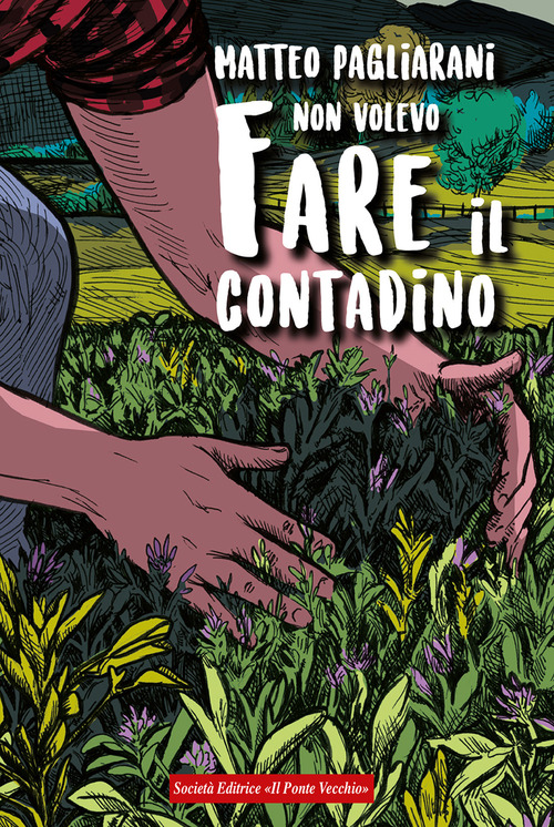Non volevo fare il contadino