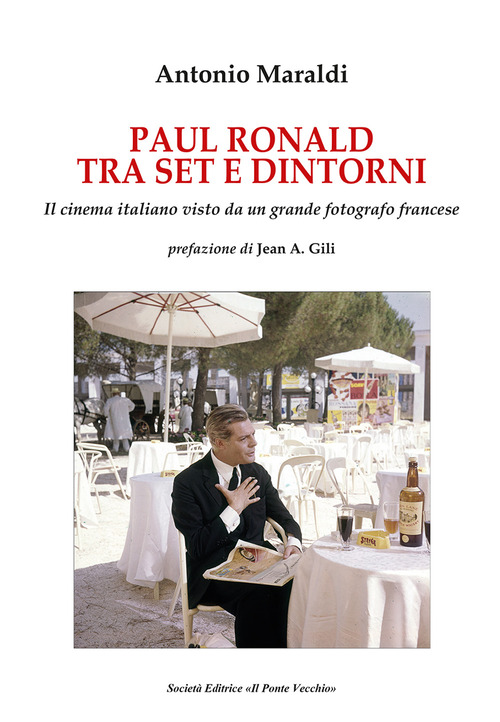Paul Ronald tra set e dintorni. Il cinema italiano visto da un grande fotografo francese