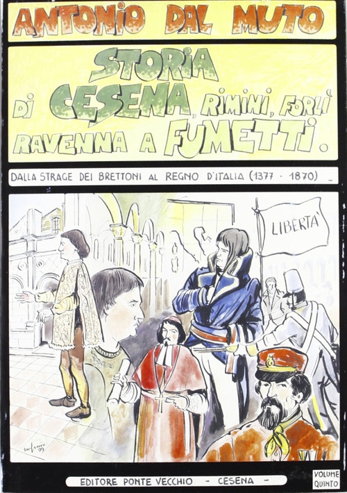 Storia di Cesena, Rimini, Ravenna, Forlì a fumetti