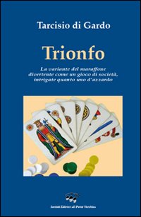 Trionfo. La variante del maraffone, divertente come un gioco di societ&agrave;, intrigate quanto uno d'azzardo
