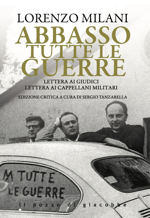 Abbasso tutte le guerre. Lettera ai giudici. Lettera ai cappellani militari