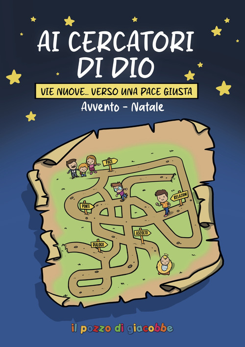 Ai cercatori di Dio. Avvento Natale. Vie nuove... verso una pace giusta