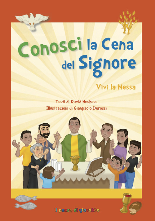 Conosci la cena del Signore. Vivi la messa