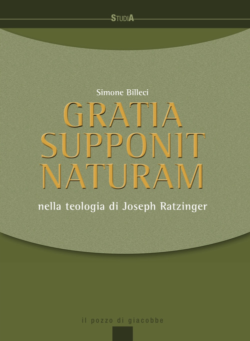 Gratia supponit naturam. Nella teologia di Joseph Ratzinger