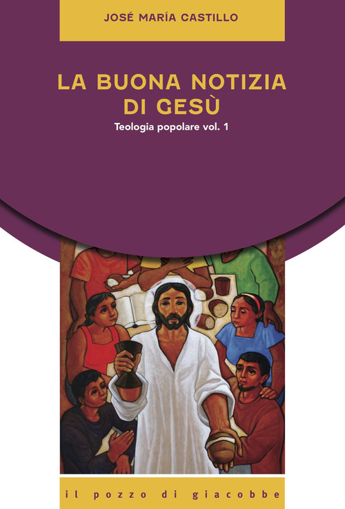 La buona notizia di Gesù. Teologia popolare