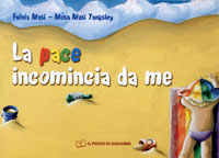 La pace incomincia da me. Ediz. italiana e inglese