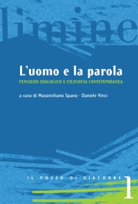 L'uomo e la parola. Pensiero dialogico e filosofia contemporanea