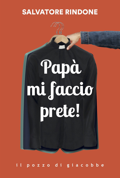 Pap&agrave; mi faccio prete!