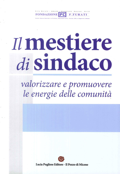 Il mestiere di sindaco valorizzare e promuovere le energie delle comunit&agrave;