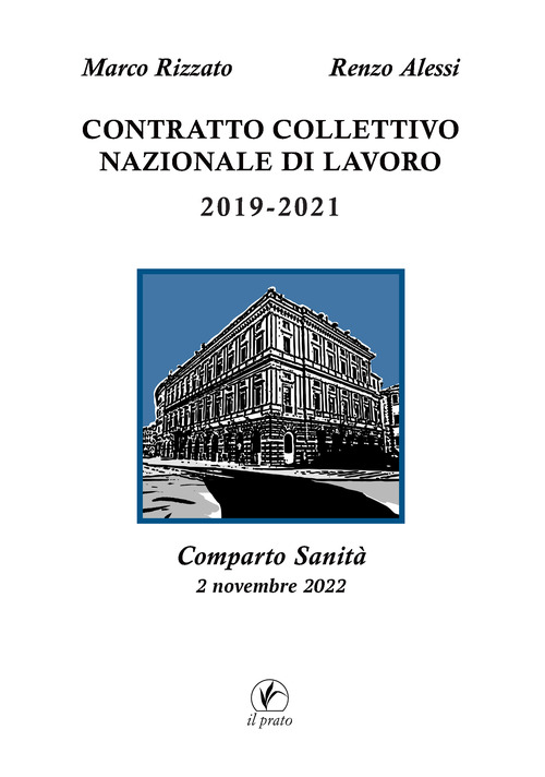 Contratto Collettivo Nazionale di Lavoro 2019-2021. Comparto Sanit&agrave;. 2 novembre 2022