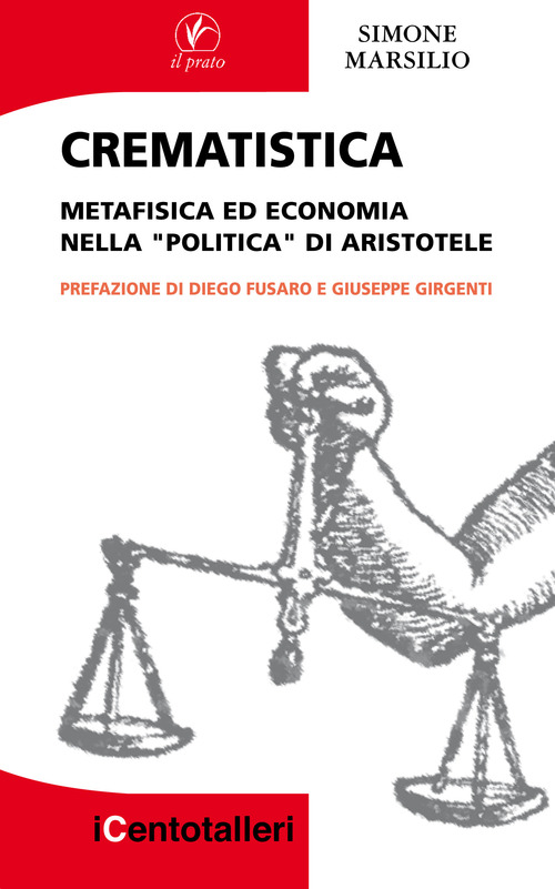 Crematistica. Metafisica ed economia nella &laquo;Politica&raquo; di Aristotele
