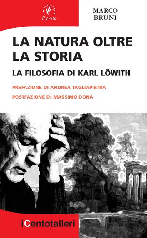 La natura oltre la storia. La filosofia di Karl L&ouml;with