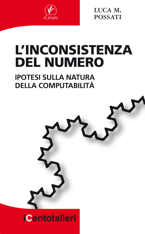 L'inconsistenza del numero. Ipotesi sulla natura della computabilit&agrave;