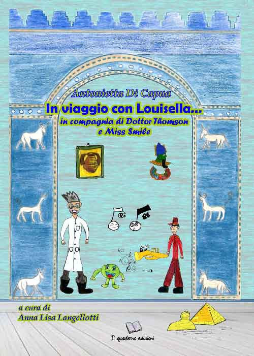 In viaggio con Louisella... In compagnia di Dottor Thomson e Miss Smile