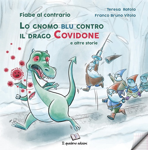 Lo gnomo blu contro il drago Covidone. E altre storie