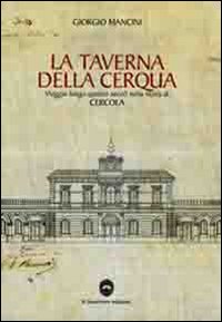 La taverna della Cerqua. Viaggio lungo quattro secoli nella storia di Cercola