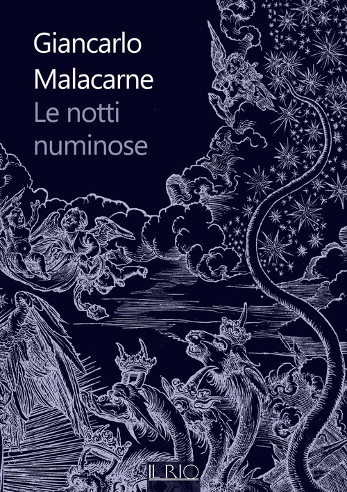 Le notti numinose. Misteri e suggestioni nella tradizione mantovana: la notte di Sant'Antonio abate, la notte di San Giovanni Battista, la notte di Halloween, la notte di Natale. Con il racconto Ru?ina degli spiriti