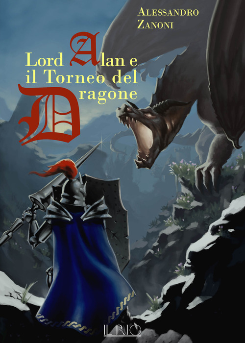 Lord Alan e il Torneo del Dragone. L'eredit&agrave; del Dragone