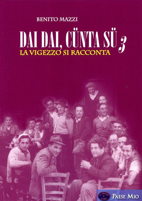 Dai dai, cünta sü. La Vigezzo si racconta