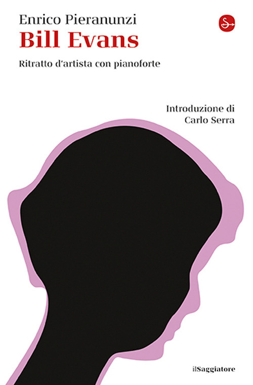 Bill Evans. Ritratto d'artista con pianoforte