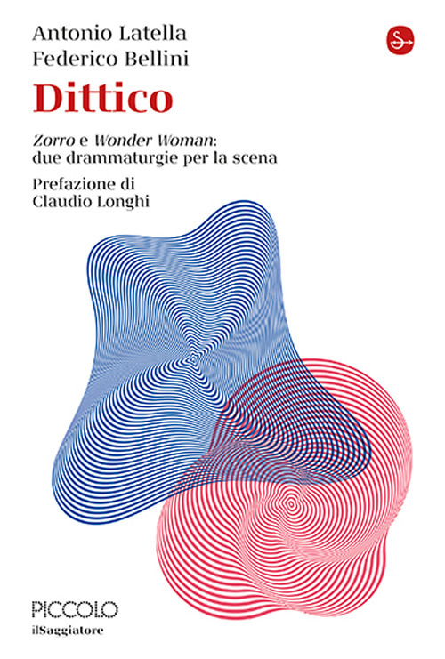 Dittico. &laquo;Zorro&raquo; e &laquo;Wonder Woman&raquo;: due drammaturgie per la scena