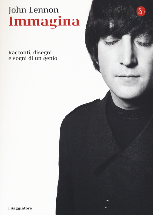 Immagina. Racconti, disegni e sogni di un genio