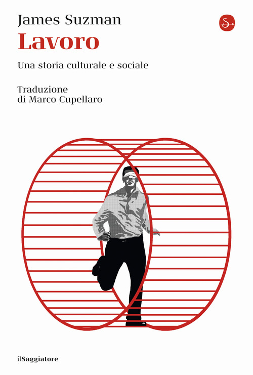 Lavoro. Una storia culturale e sociale