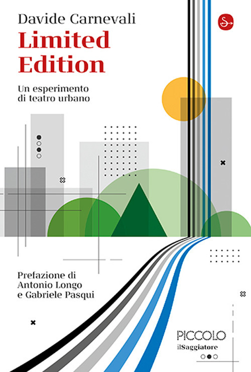 Limited edition. Un esperimento di teatro urbano