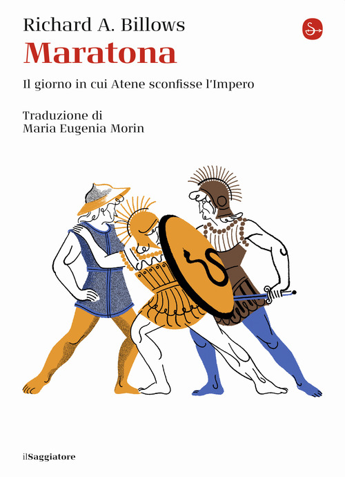 Maratona. Il giorno in cui Atene sconfisse l'Impero