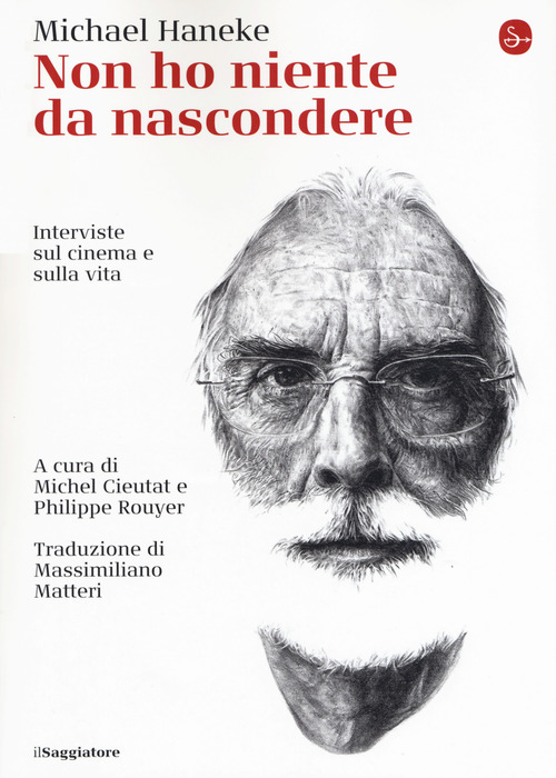 Non ho niente da nascondere. Interviste sul cinema e sulla vita