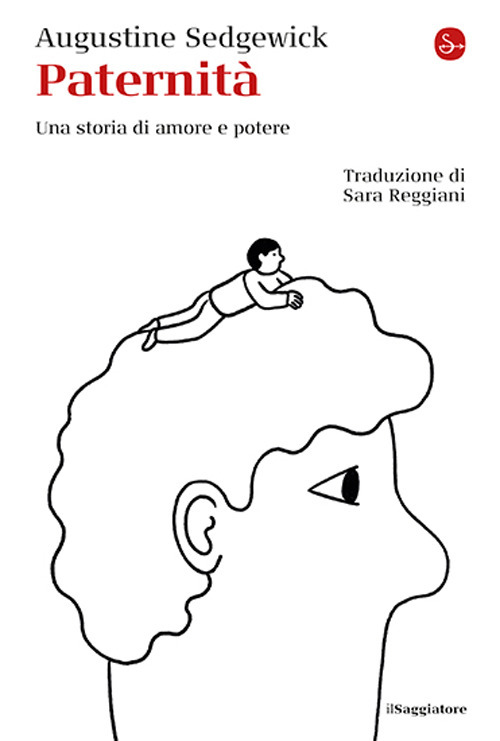 Paternit&agrave;. Una storia di amore e potere