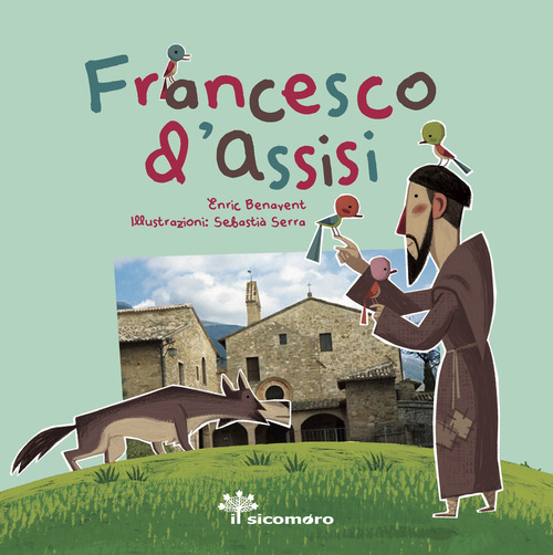 Francesco d'Assisi. Sai chi era?