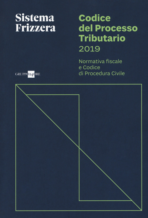 Codice del processo tributario. Normativa fiscale e codice di procedura civile