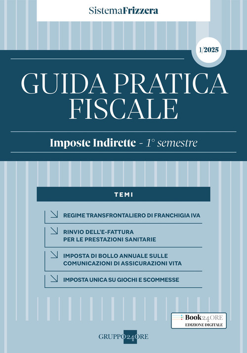 Guida pratica fiscale. Imposte indirette. 1° semestre 2025