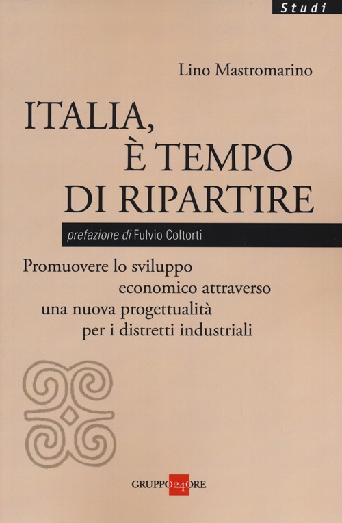 Italia, &egrave; tempo di ripartire
