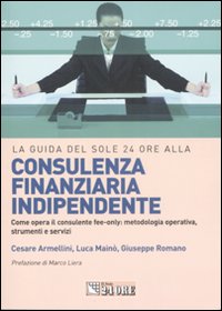 La guida del Sole 24 Ore alla consulenza finanziaria indipendente