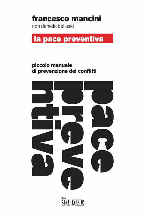 La pace preventiva. Piccolo manuale di prevenzione dei conflitti