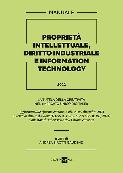 Propriet&agrave; intellettuale, diritto industriale e information technology