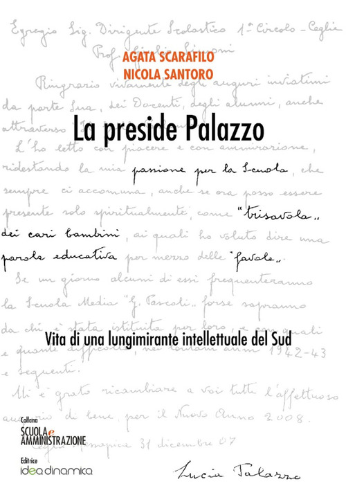 La preside Palazzo. Vita di una lungimirante intellettuale del Sud