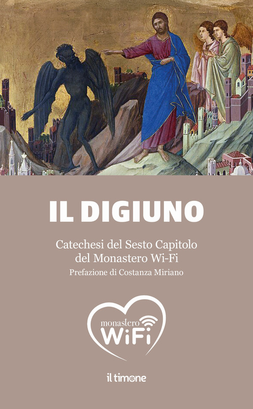 Il digiuno. Catechesi del Sesto Capitolo del Monastero Wi-Fi