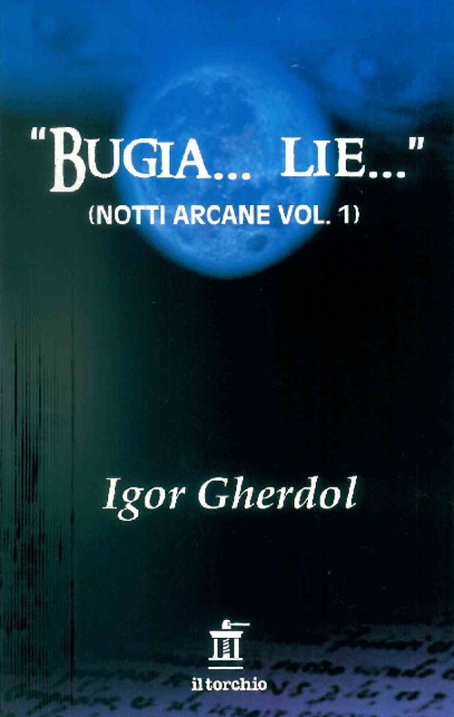 «Bugia... Lie...». Notti arcane