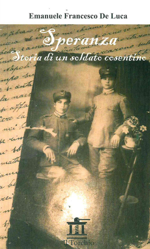 Speranza. Storia di un soldato cosentino