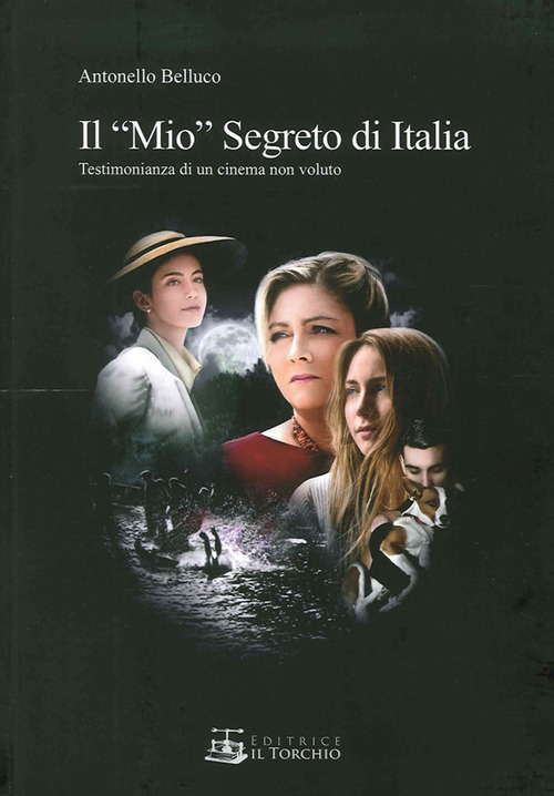 Il &laquo;mio&raquo; segreto di Italia. Testimonianza di un cinema non voluto