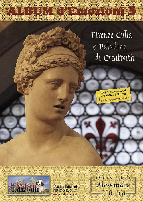 Firenze culla e paladina di creatività. Album d'emozioni