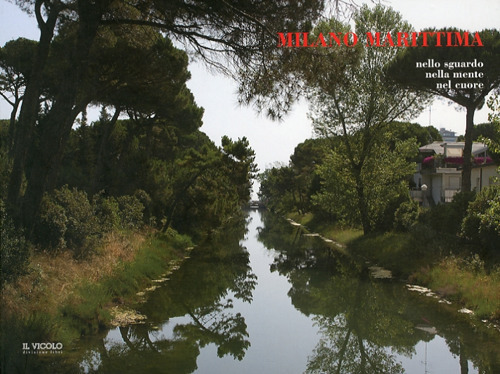 Milano Marittima nello sguardo nella mente nel cuore