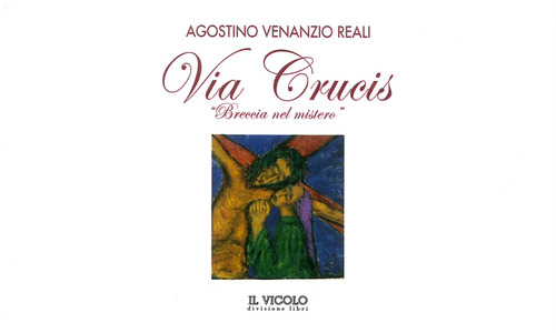 Via Crucis. «Breccia nel mistero»