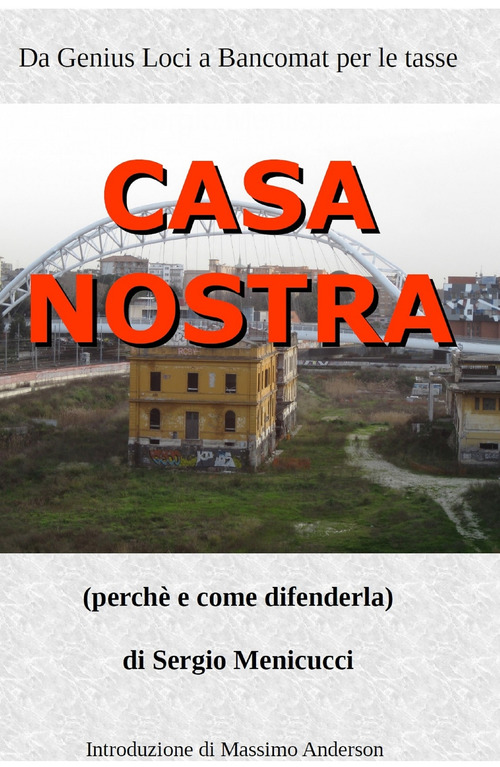 Casa nostra. Perché e come difenderla