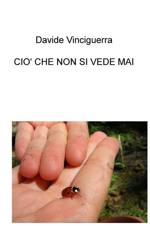 Ci&ograve; che non si vede mai