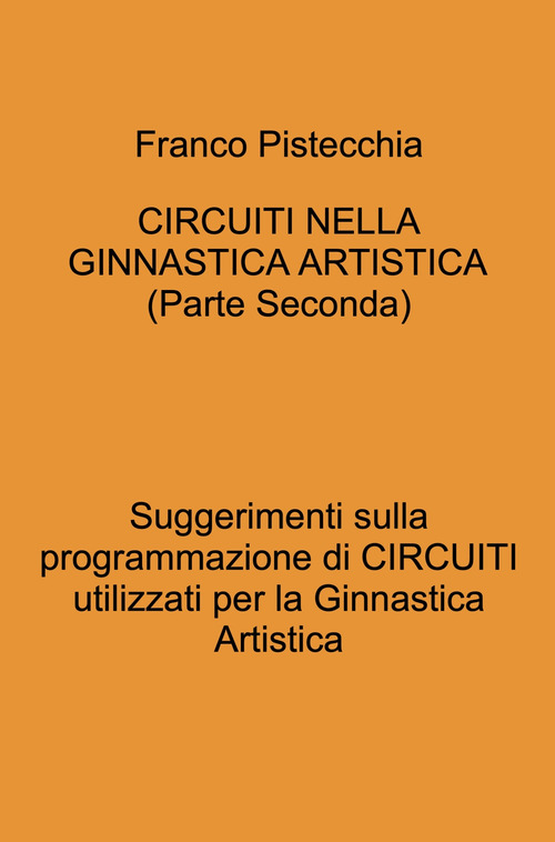 Circuiti nella ginnastica artistica. Suggerimenti sulla programmazione di circuiti utilizzati per la ginnastica artistica